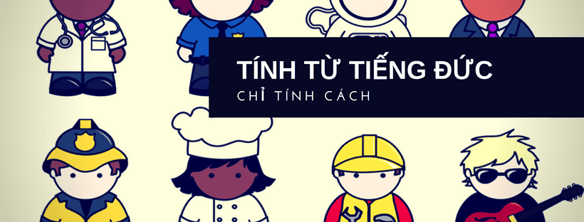Tính từ tiếng Đức chỉ tính cách