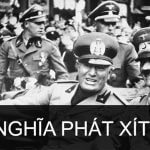 Chủ nghĩa phát xít là gì và những điều bạn nên biết về chế độ độc tài này